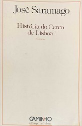 HISTÓRIA DO CERCO DE LISBOA. Romance.
